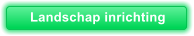 Landschap inrichting